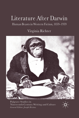 Literature After Darwin: Human Beasts in Western Fiction 1859-1939