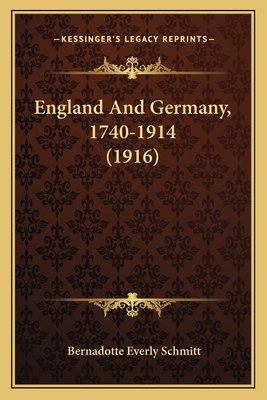 England And Germany, 1740-1914 (1916)