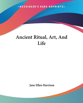 Ancient Ritual, Art, And Life