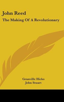 John Reed: The Making Of A Revolutionary