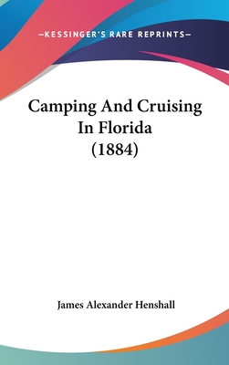 Camping And Cruising In Florida (1884)