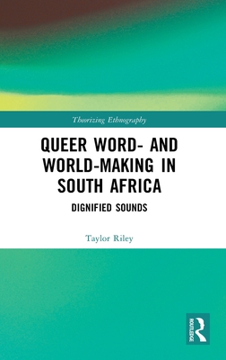 Queer Word- And World-Making in South Africa: Dignified Sounds