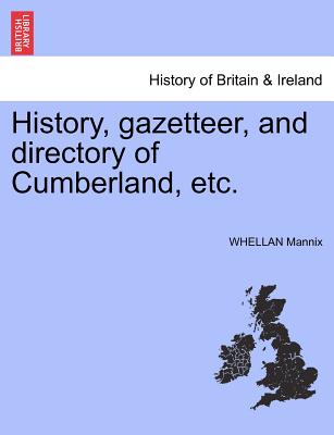 History, Gazetteer, and Directory of Cumberland, Etc.