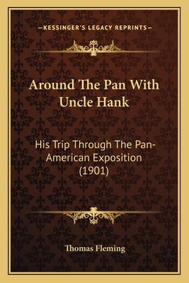 Around The Pan With Uncle Hank: His Trip Through The Pan-American Exposition (1901)