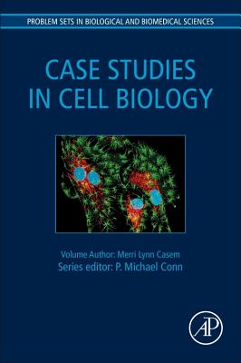 Case Studies in Cell Biology