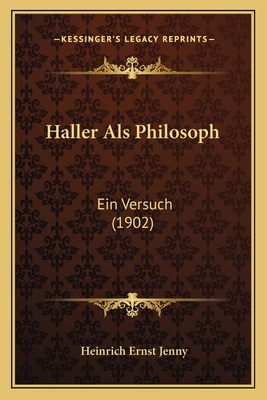 Haller Als Philosoph: Ein Versuch (1902)