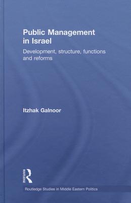 Public Management in Israel: Development, Structure, Functions and Reforms