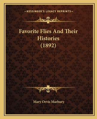 Favorite Flies And Their Histories (1892)