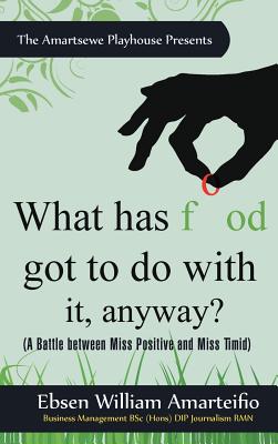 What Has Food Got to Do with It, Anyway?: (A Battle Between Miss Positive and Miss Timid)