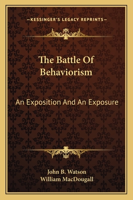 The Battle Of Behaviorism: An Exposition And An Exposure