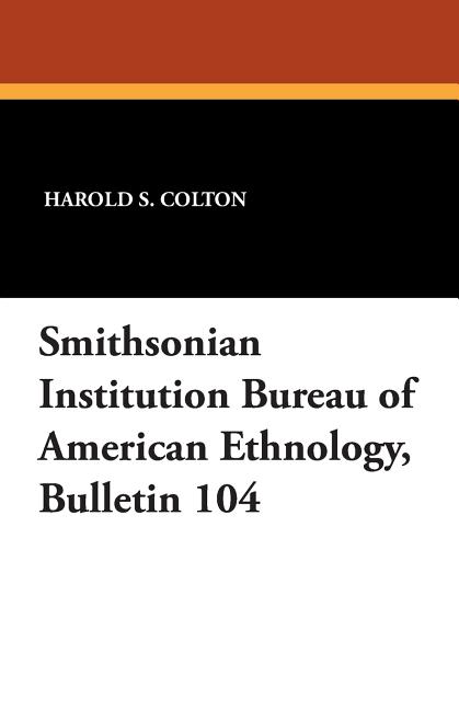 Smithsonian Institution Bureau of American Ethnology, Bulletin 104