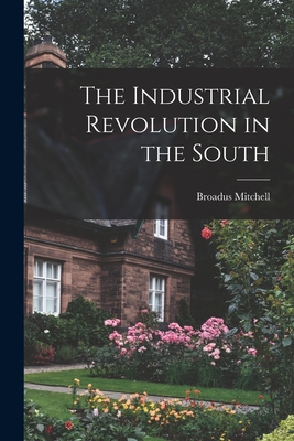 The Industrial Revolution in the South