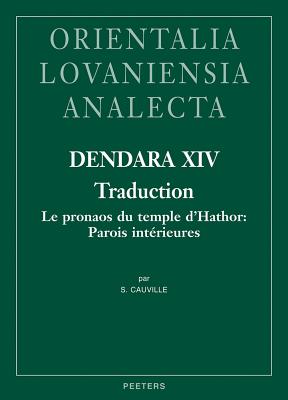 Dendara XIV. Traduction: Le Pronaos Du Temple d'Hathor: Parois Interieures
