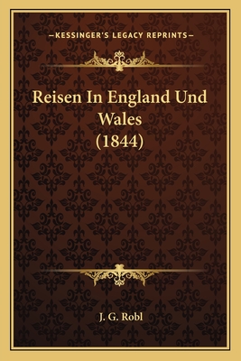 Reisen In England Und Wales (1844)