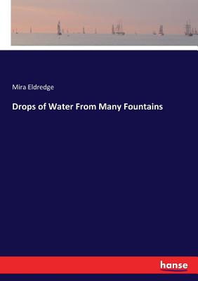 Drops of Water From Many Fountains
