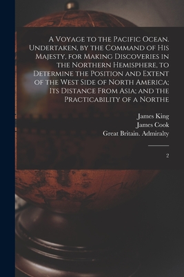 A Voyage to the Pacific Ocean. Undertaken, by the Command of His Majesty, for Making Discoveries in the Northern Hemisphere, to Determine the Position