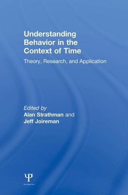 Understanding Behavior in the Context of Time: Theory, Research, and Application