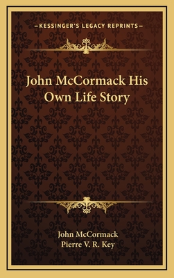 John McCormack His Own Life Story