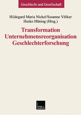 Transformation -- Unternehmensreorganisation -- Geschlechterforschung