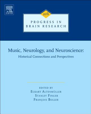 Music, Neurology, and Neuroscience: Historical Connections and Perspectives: Volume 216