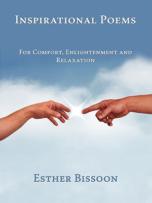 Inspirational Poems: For Comfort, Enlightenment and Relaxation