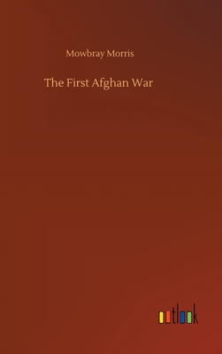 The First Afghan War