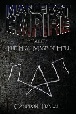 Manifest Empire: Book One: The High Mage of Hell
