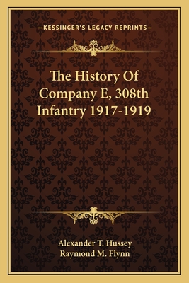 The History Of Company E, 308th Infantry 1917-1919