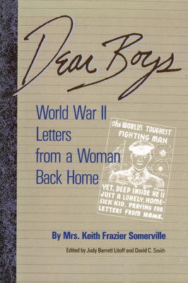 Dear Boys: World War II Letters from a Woman Back Home