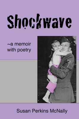 Shockwave: a memoir with poetry