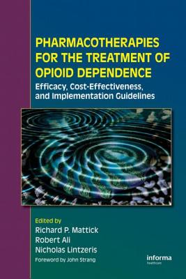 Pharmacotherapies for the Treatment of Opioid Dependence: Efficacy, Cost-Effectiveness and Implementation Guidelines