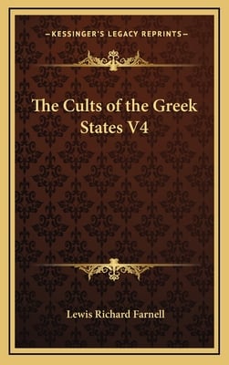 The Cults of the Greek States V4