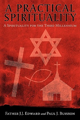 A Practical Spirituality: A Spirituality for the Third Millennium