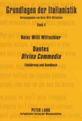Dantes Divina Commedia: Einfuehrung und Handbuch- Erzaehlte Transzendenz