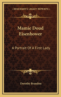 Mamie Doud Eisenhower: A Portrait Of A First Lady
