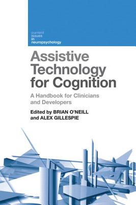 Assistive Technology for Cognition: A Handbook for Clinicians and Developers