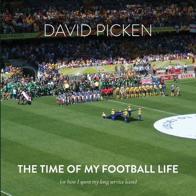 The Time of My Football Life: (Or how I spent my long service leave)