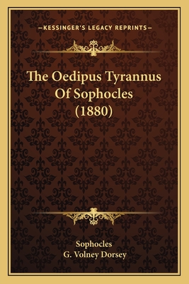 The Oedipus Tyrannus Of Sophocles (1880)