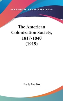 The American Colonization Society, 1817-1840 (1919)
