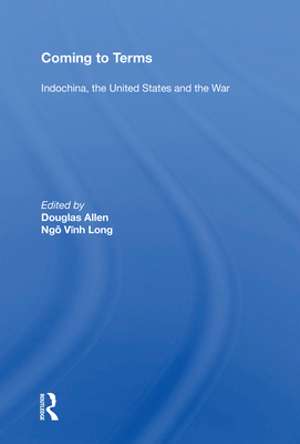 Coming to Terms: Indochina, the United States, and the War