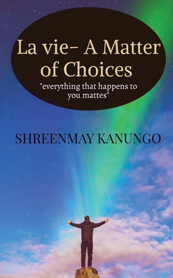 La vie- A Matter of Choices