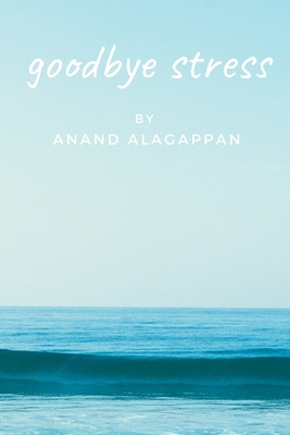 Goodbye Stress