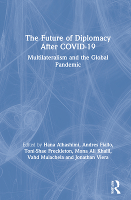 The Future of Diplomacy After Covid-19: Multilateralism and the Global Pandemic