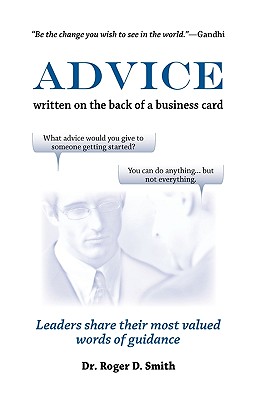 Advice Written on the Back of a Business Card: Leadership Share Their Most Valued Words of Guidance