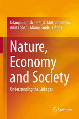 Nature, Economy and Society: Understanding the Linkages