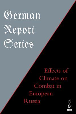 German Report Series: Effects of Climate on Combat in European Russia