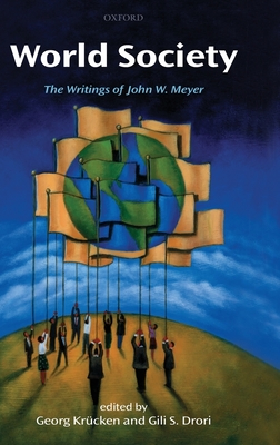 World Society: The Writings of John W. Meyer