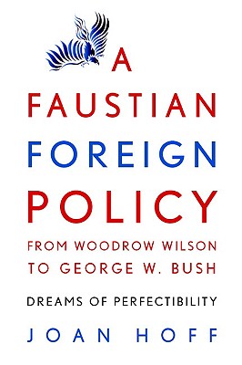 Faustian Foreign Policy Wilson-Bush