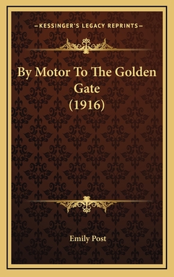 By Motor To The Golden Gate (1916)