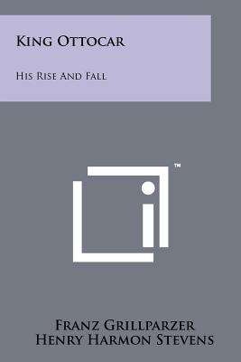 King Ottocar: His Rise and Fall
